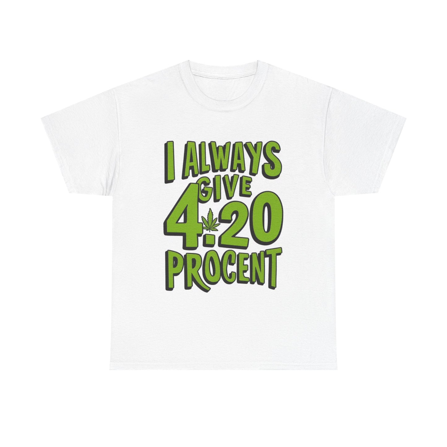 420 Percent Tshirt Funny graphic tee Retro lettering weed Unisex Heavy Cotton