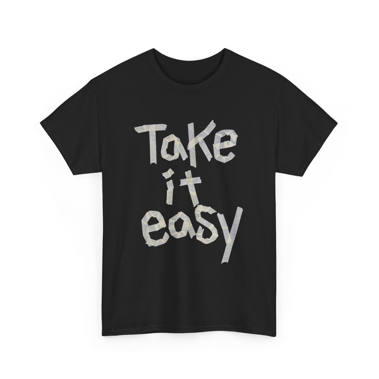 Take It Easy T Shirt Graphic Unisex Heavy Cotton Tee NEW GIFT