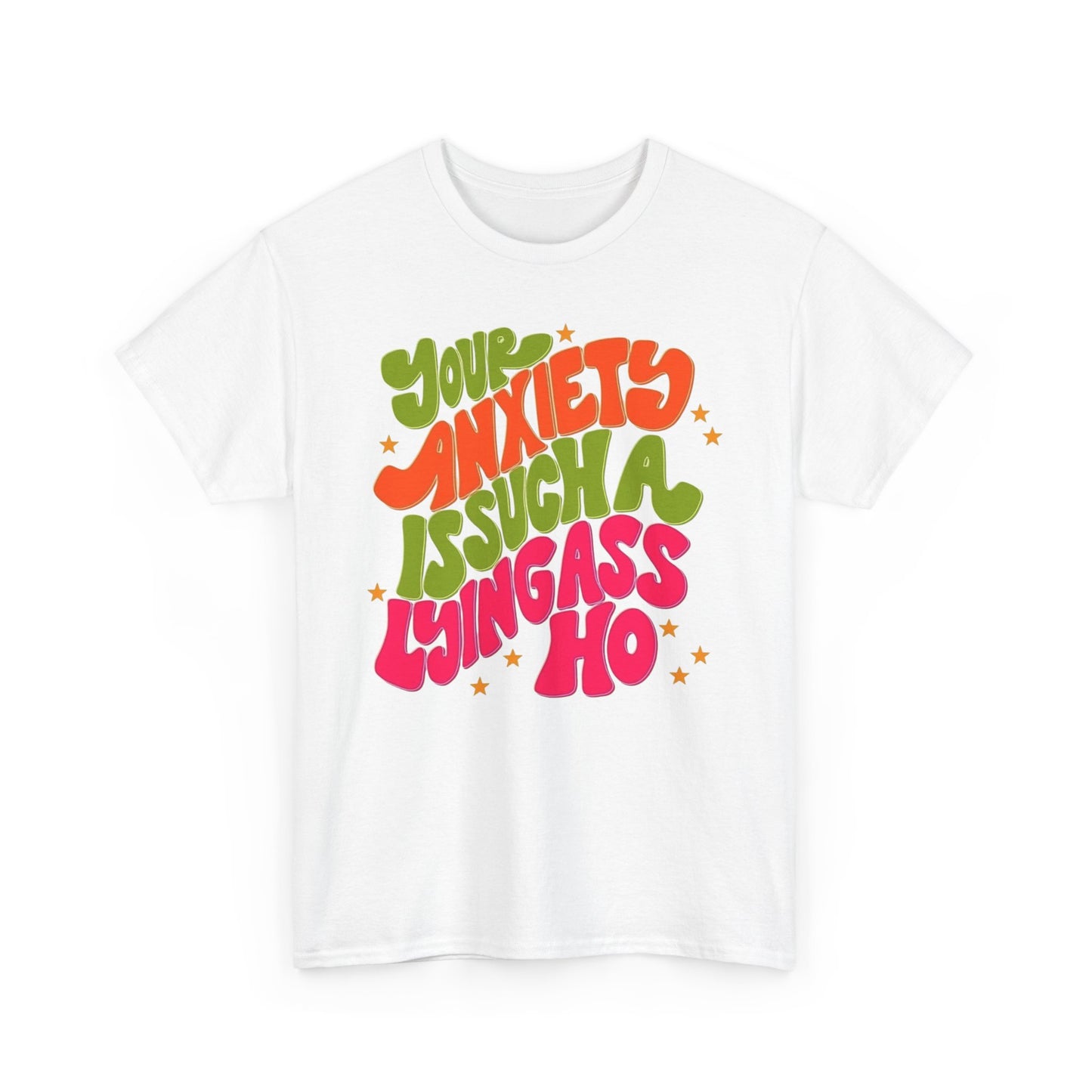Your Anxiety Is Lying Graphic T-Shirt Unisex Heavy Cotton Tee Gift