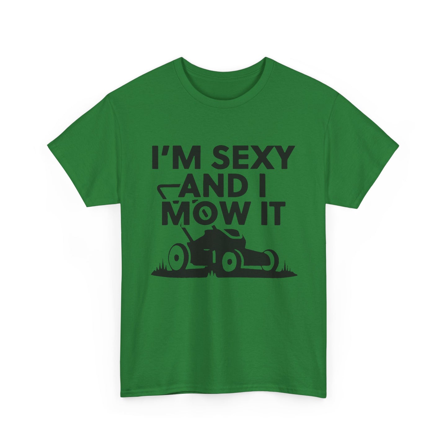 Sexy And I Mow It Funny Graphic T Shirt NEW ADULT Unisex Heavy Cotton Tee