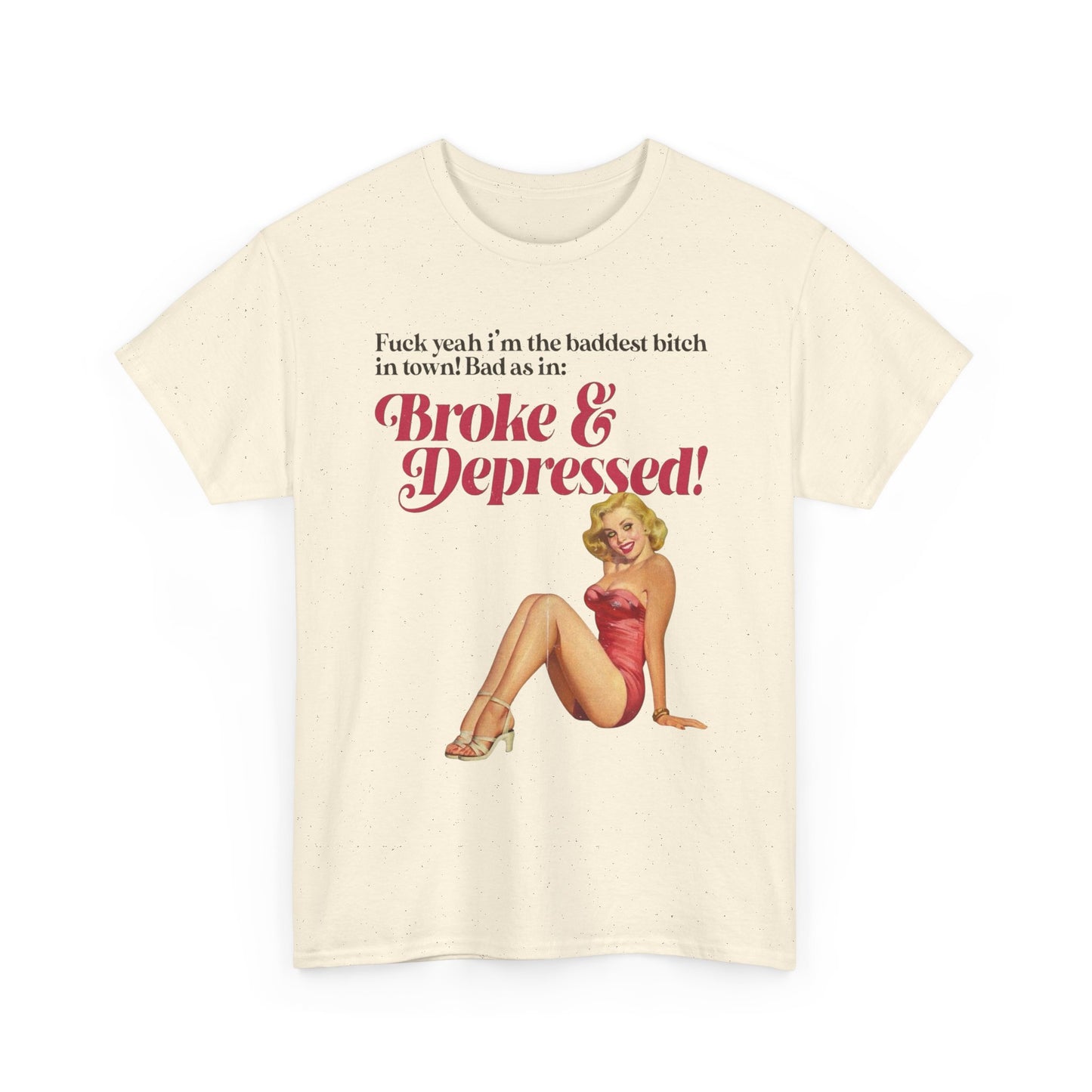 Broke And Depressed Vintage Graphic T-Shirt Womens Comfy Cotton Tee NEW