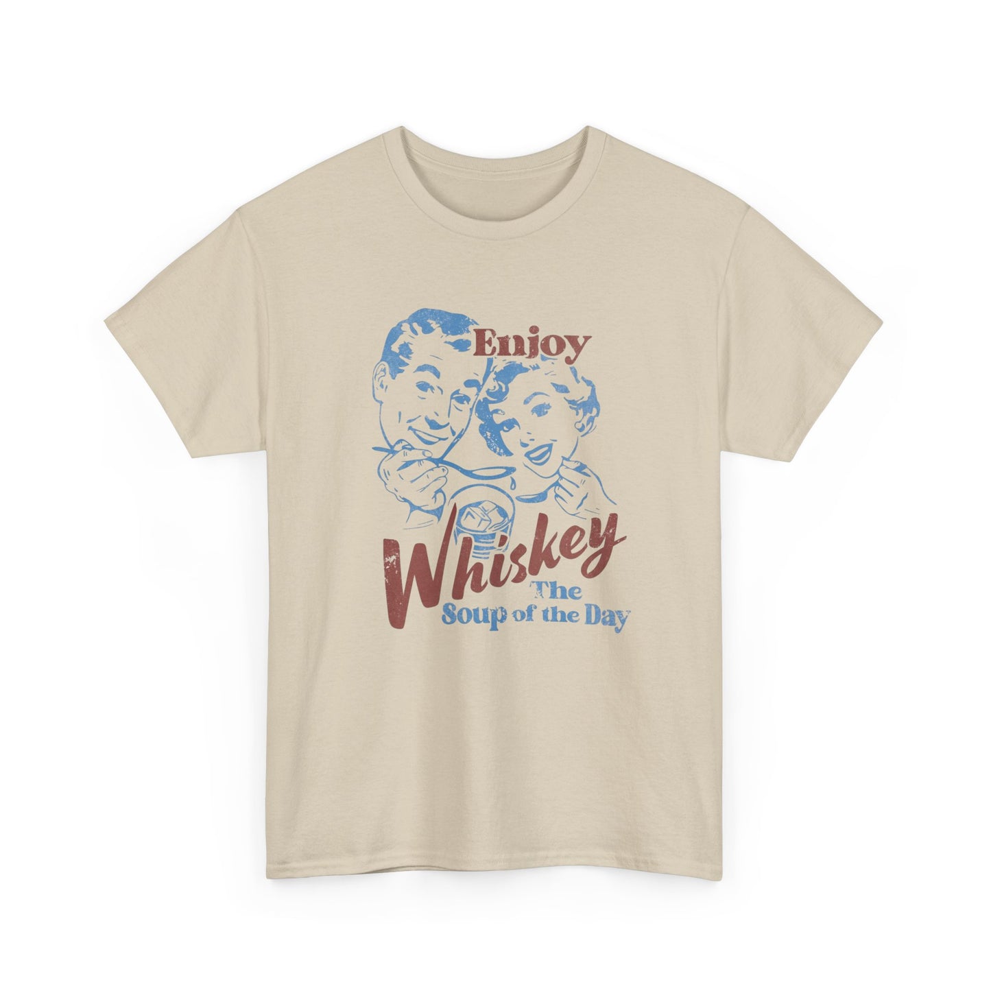 Enjoy Whiskey Soup Of The Day Funny Graphic T Shirt ADULT NEW