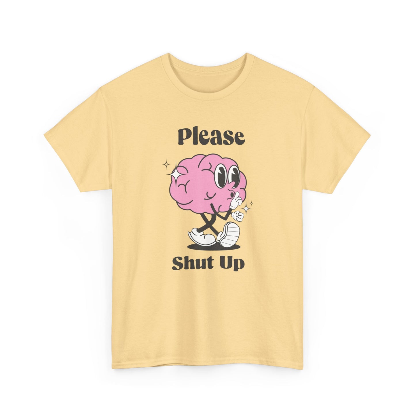 Please Shut Up Funny Graphic T Shirt Unisex Heavy Cotton Tee