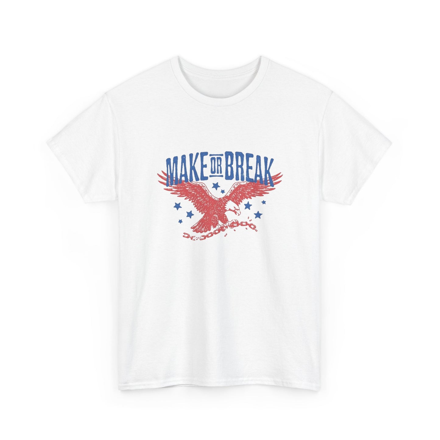 Make Or Break Bald Eagle Graphic T Shirt Unisex Heavy Cotton Tee Gift