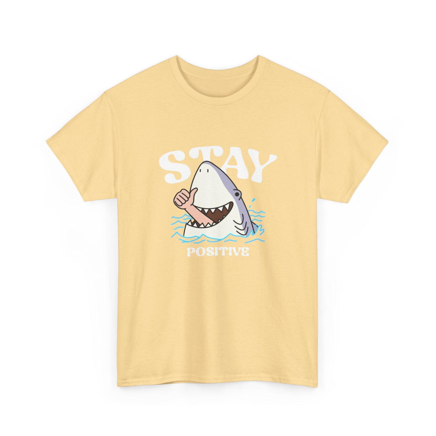 Stay Positive Funny Shark Attack Graphic T Shirt Unisex Heavy Cotton Tee