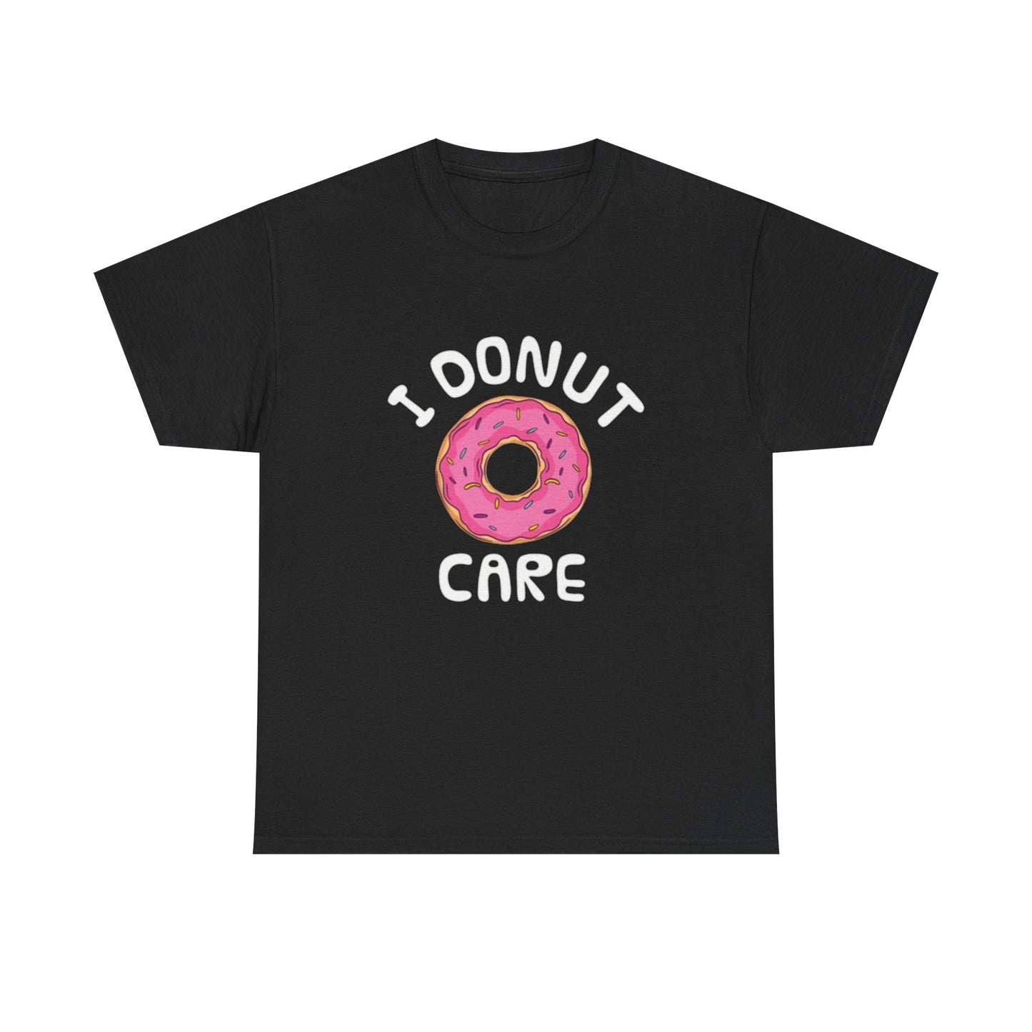 I Donut Care Funny Graphic T Shirt Hilarious Gift Unisex Heavy Cotton Tee