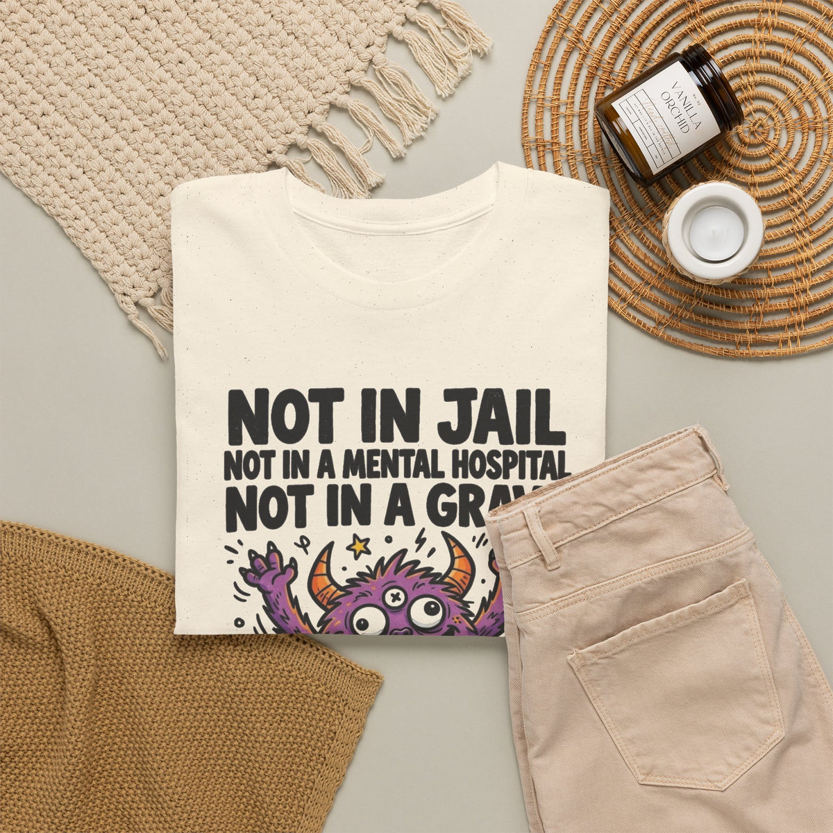 Not in Jail Mental Hospital or Grave Funny Monster T-Shirt Men's Graphic Tee