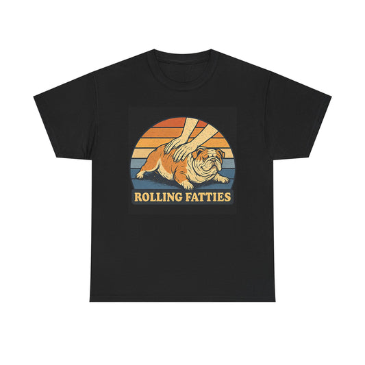 Rolling Fatties Graphic T Shirt Funny Bulldog Unisex Heavy Cotton Tee
