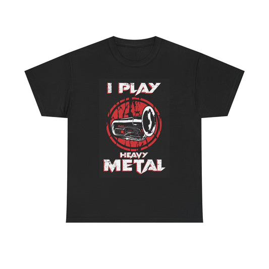 I Play Heavy Metal Graphic T Shirt Unisex Heavy Cotton Tee