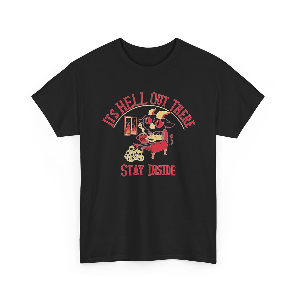 Its Hell Out There  Stay Inside Graphic T-Shirt Men's Graphic Tee
