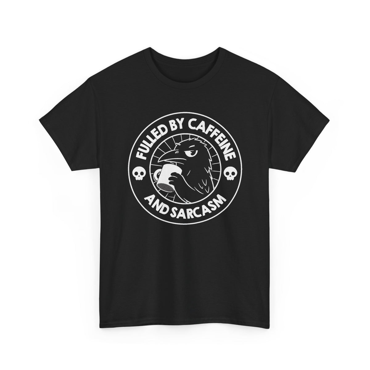 Fueled By Sarcasm And Caffeine Graphic T Shirt Men's Funny Heavy Cotton Tee