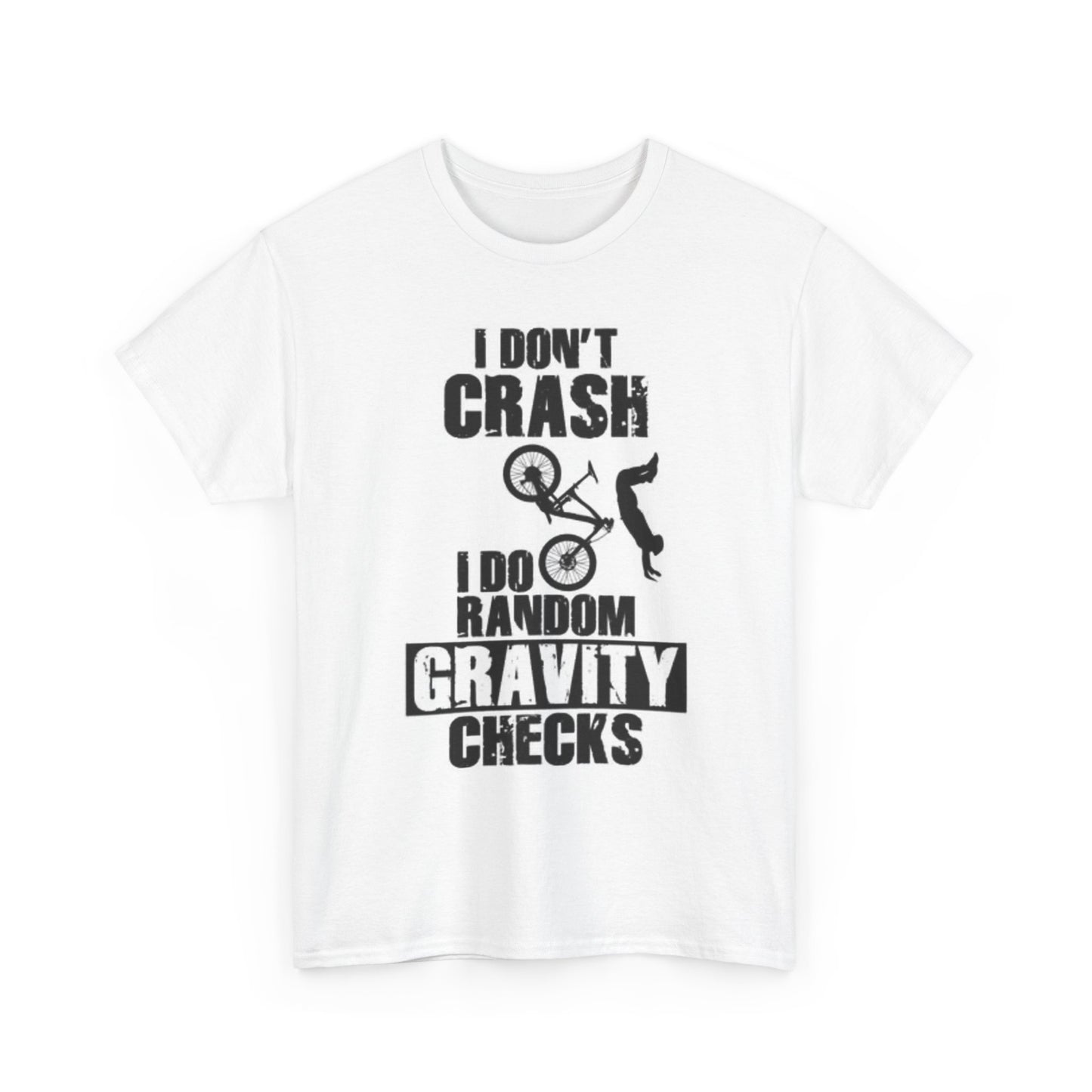 I Dont Crash Biking T Shirt Funny Graphic BMX Bicycles Unisex Heavy Cotton Tee