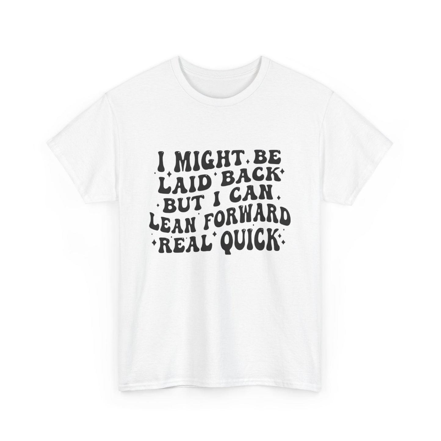 Funny Laid Back Graphic T Shirt Unisex Heavy Cotton Tee
