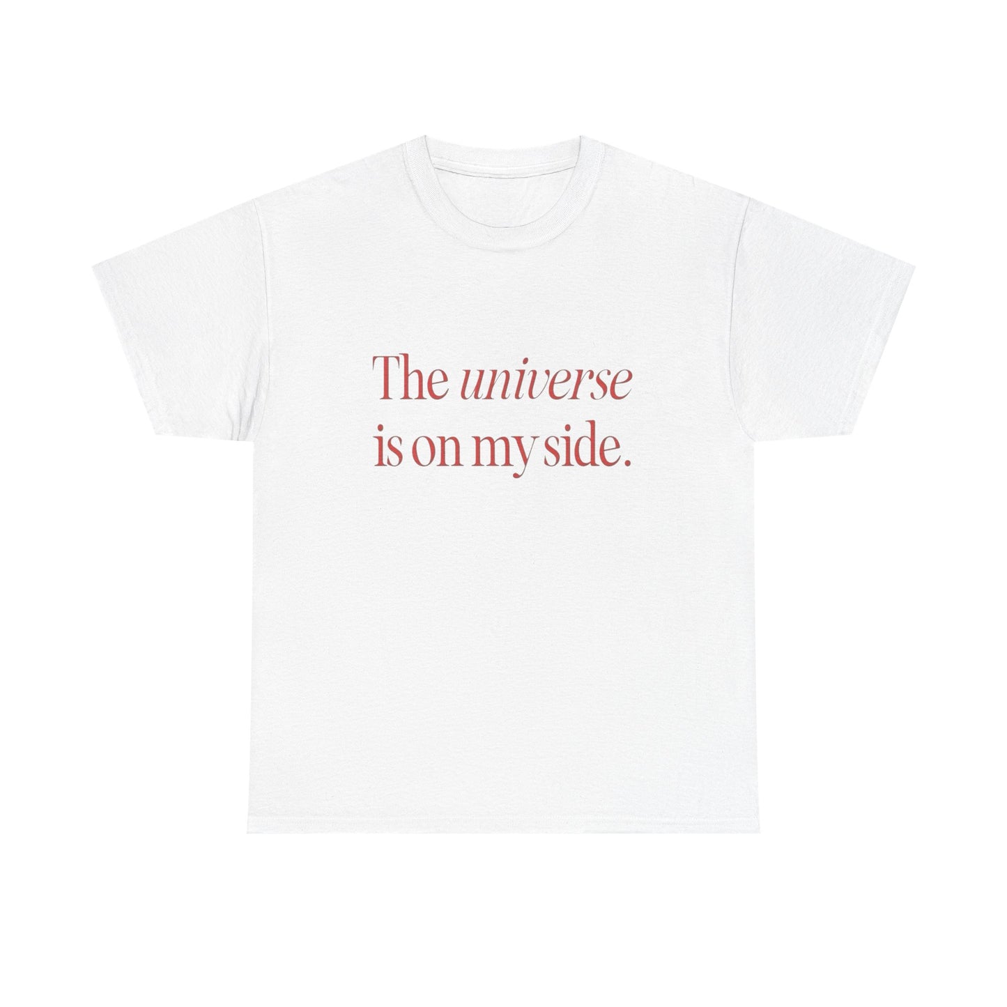 The Universe Is On My Side Graphic T Shirt NEW ADULT Heavy Cotton Tee
