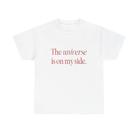 The Universe Is On My Side Graphic T Shirt NEW ADULT Heavy Cotton Tee