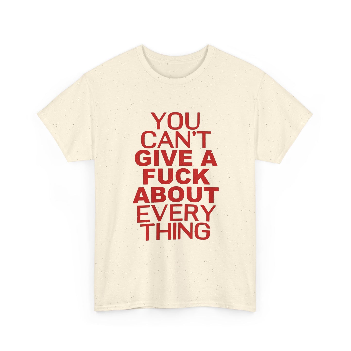 You Cant Care About Everything Graphic T Shirt Unisex Gift New AMERICAN