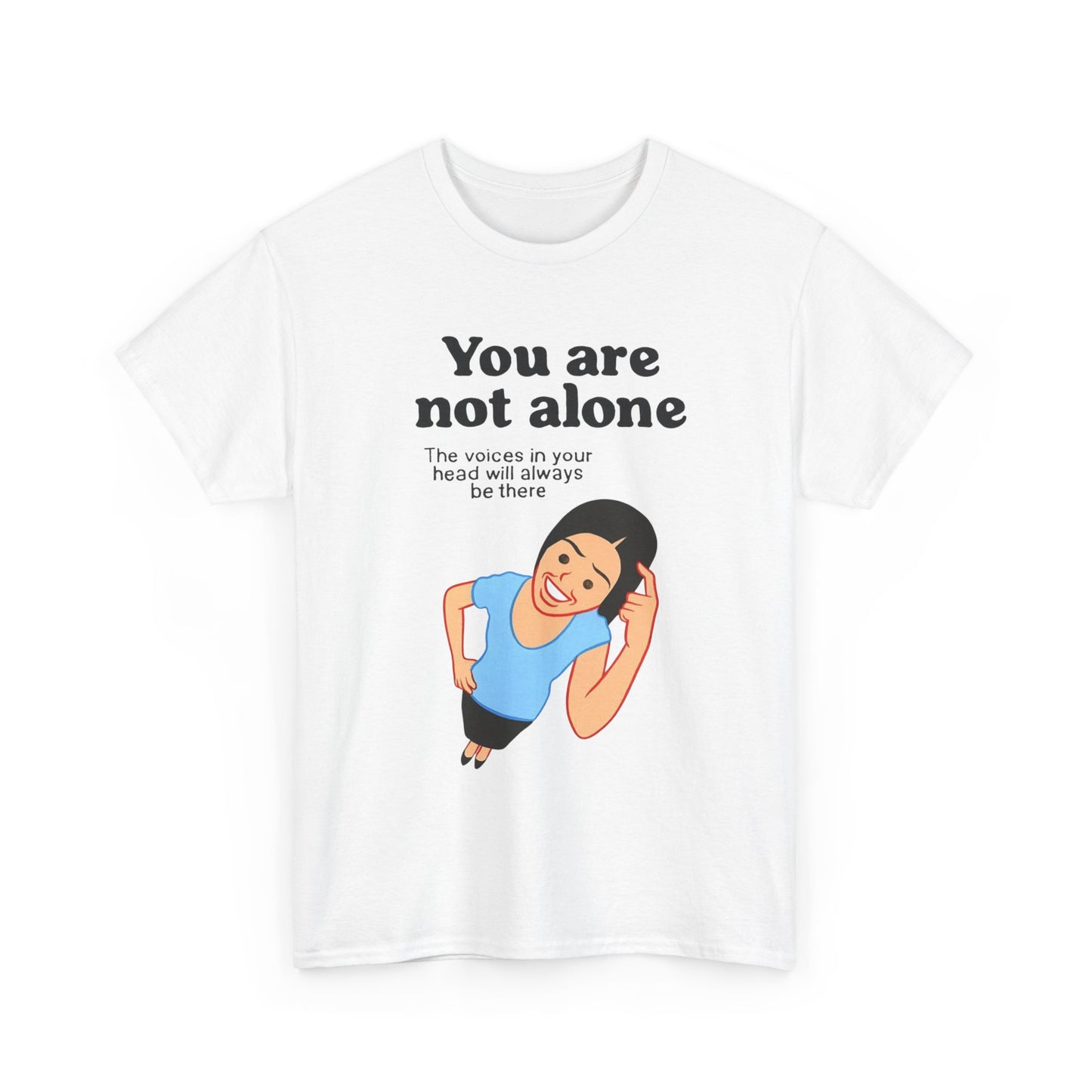 You Are Not Alone Graphic T Shirt Unisex Adults NEW