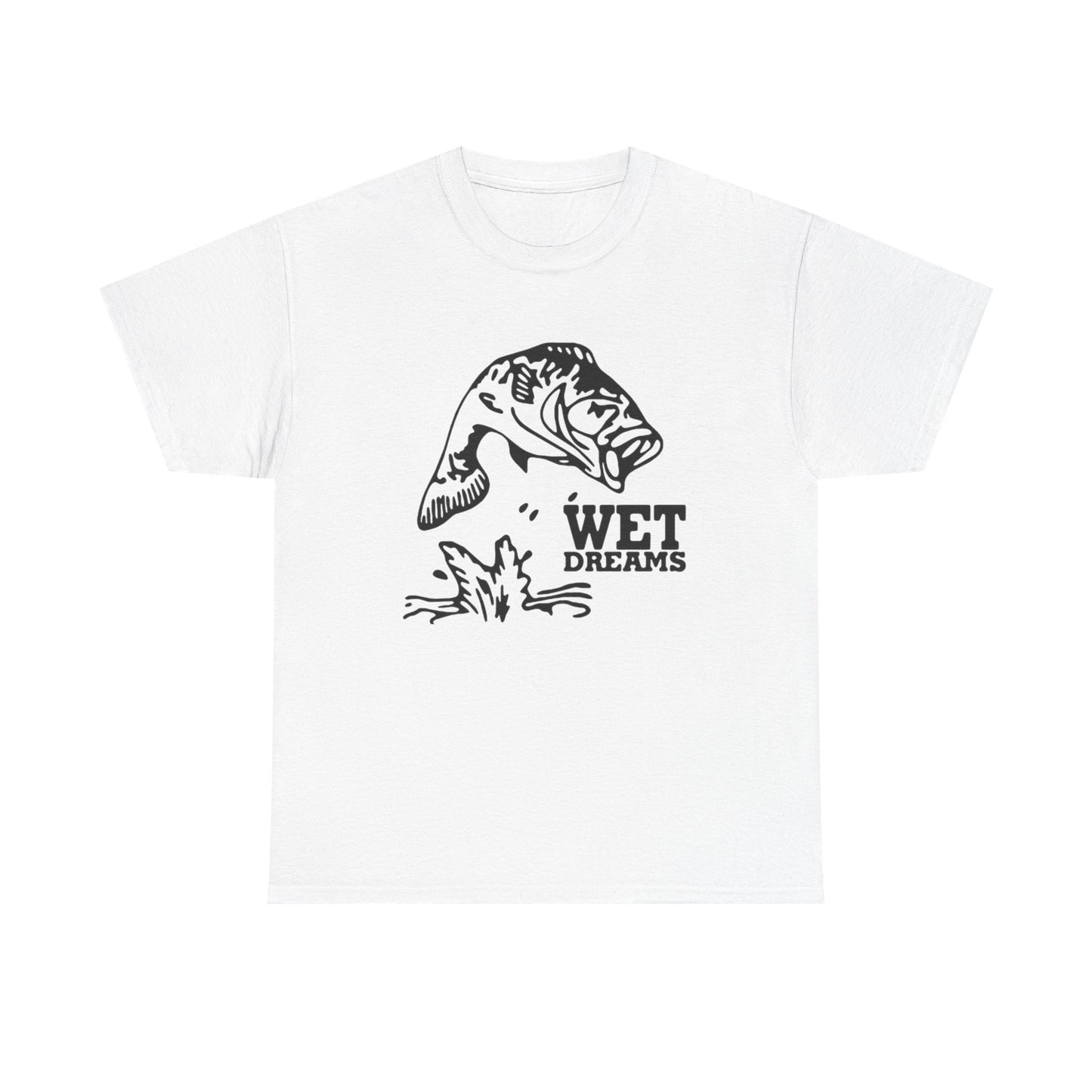 Wet Dreams Fishing Funny Graphic T Shirt ADULT NEW Heavy Cotton Tee