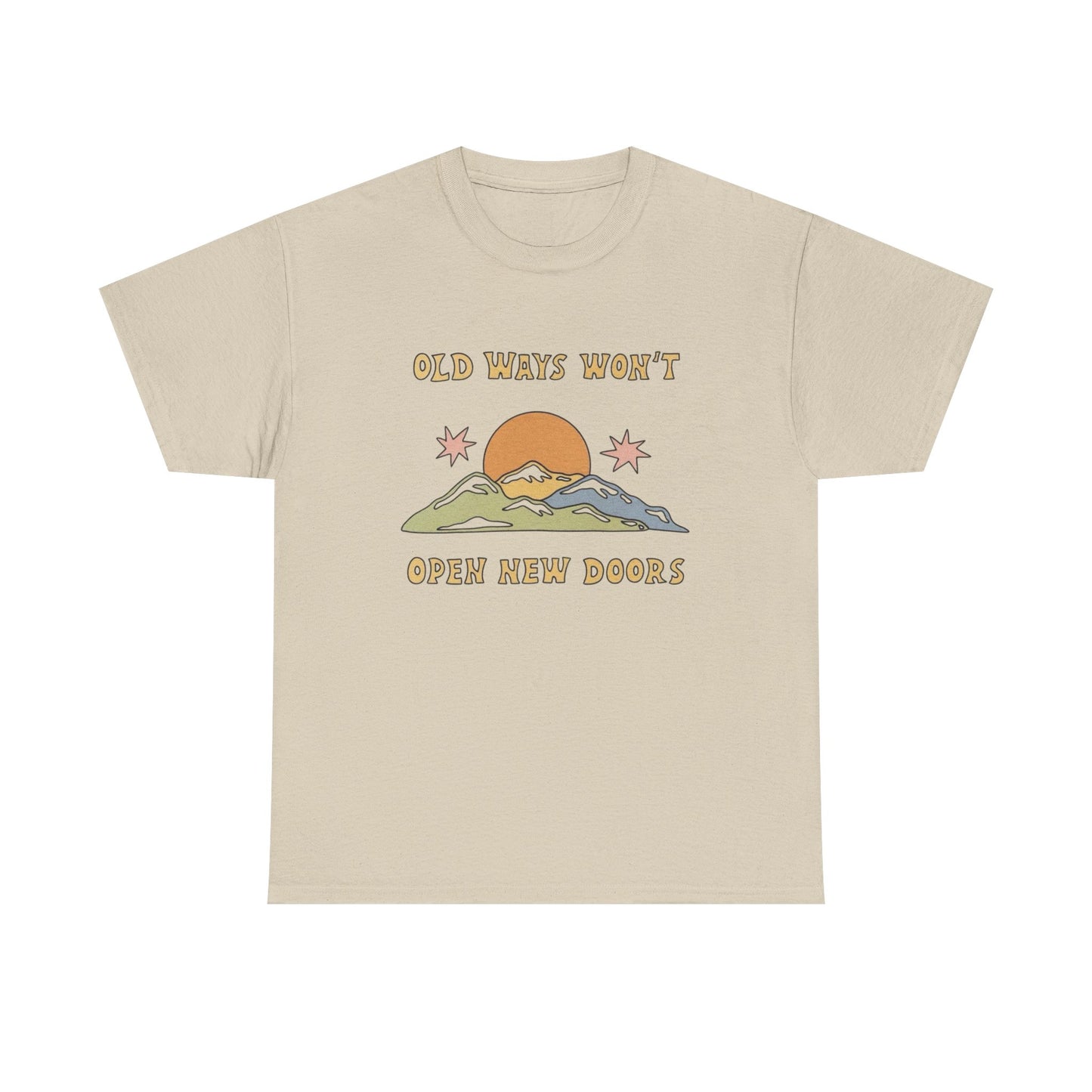Old Ways Wont Open New Doors Graphic T Shirt NEW Adult Unisex Heavy Cotton Tee