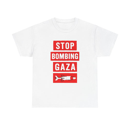 Stop Bombing Gaza Graphic T Shirt Unisex Heavy Cotton Tee NEW