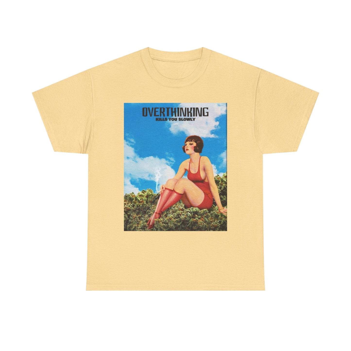 Overthinking Kills You Graphic T-Shirt Women's Heavy Comfy Cotton Tee