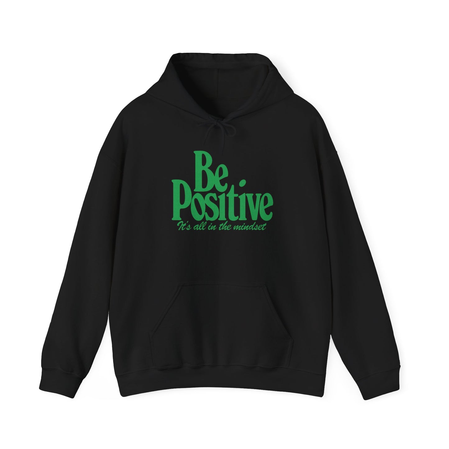 Be Positive Its All In The Mindset  Graphic Hoodie Heavy Blend™ NEW Sweatshirt