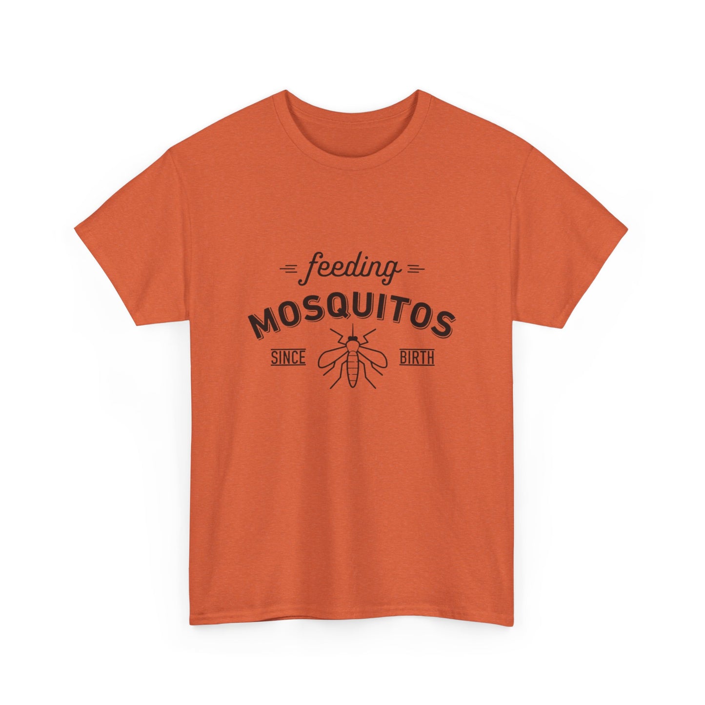 Feeding Mosquitos Since Birth Funny Graphic T Shirt Unisex Heavy Cotton Tee
