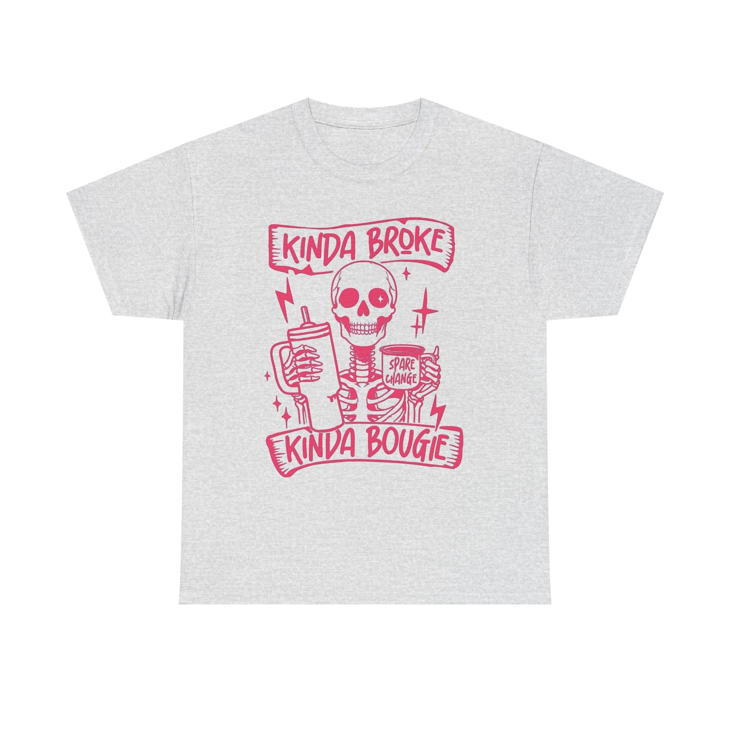 Kinda Broke Kinda Bougie Graphic T Shirt NEW Unisex Heavy Cotton Tee
