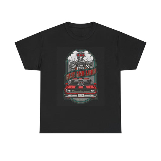 Fast And Loud Graphic T Shirt Vintage Muscle Cars Unisex Heavy Cotton Tee