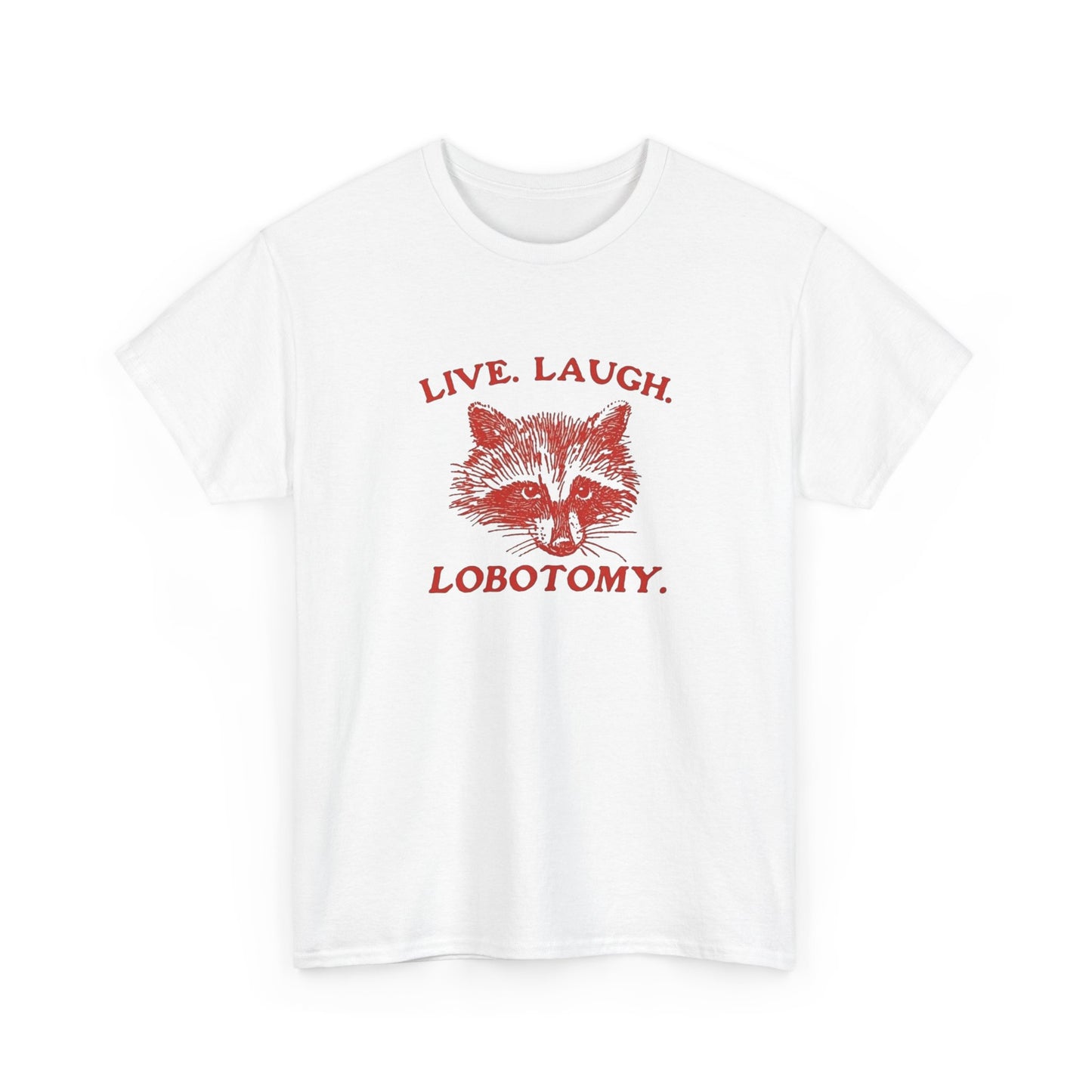 Live Laugh Lobotomy Funny Graphic T Shirt Unisex Gift New AMERICAN VINTAGE