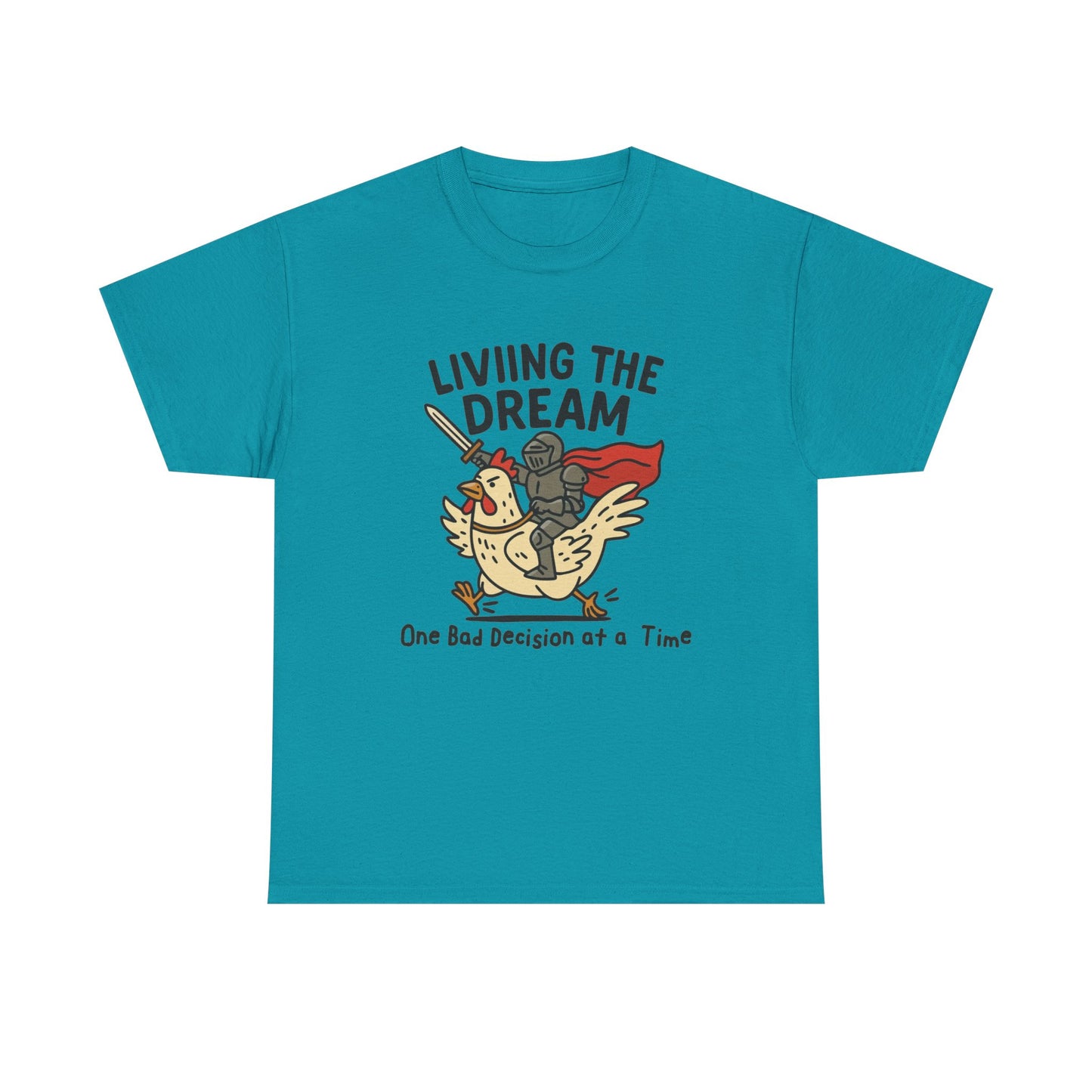 Living The Dream Funny Bad Decisions Graphic T Shirt Regular Men's Heavy Cotton Tee