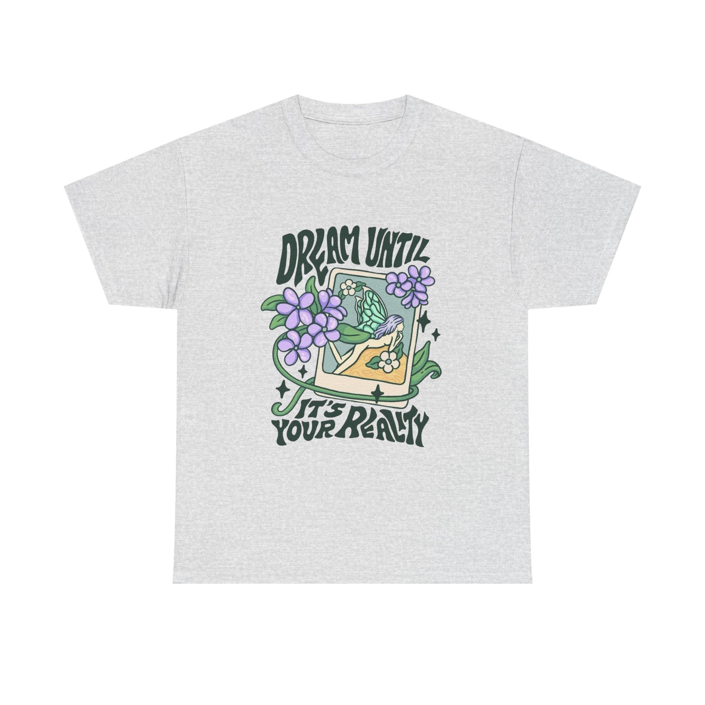 Dream Until Its Your Reality Graphic T Shirt NEW ADULT Tee