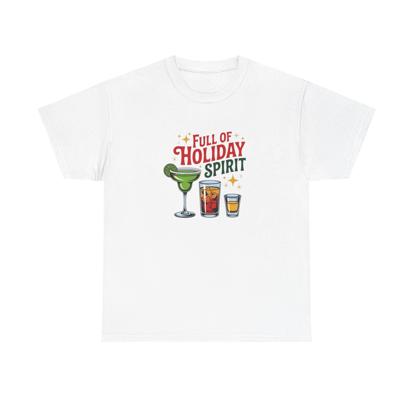Full Of Holiday Spirit Graphic T Shirt NEW ADULT Tee