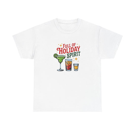 Full Of Holiday Spirit Graphic T Shirt NEW ADULT Tee