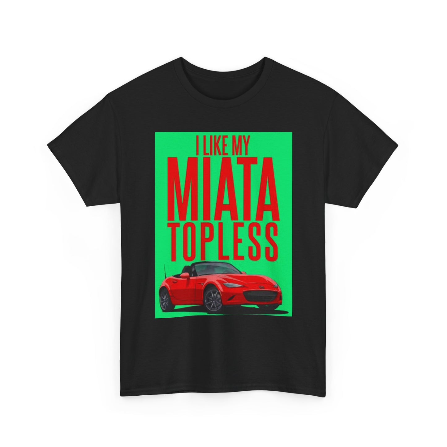 Miata Graphic T Shirt Retro Topless Funny Car Lover Unisex Heavy Cotton Tee