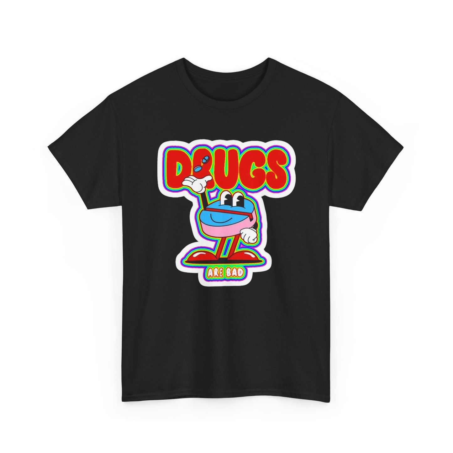 Drugs Are Bad Graphic T Shirt NEW Unisex Heavy Cotton Tee