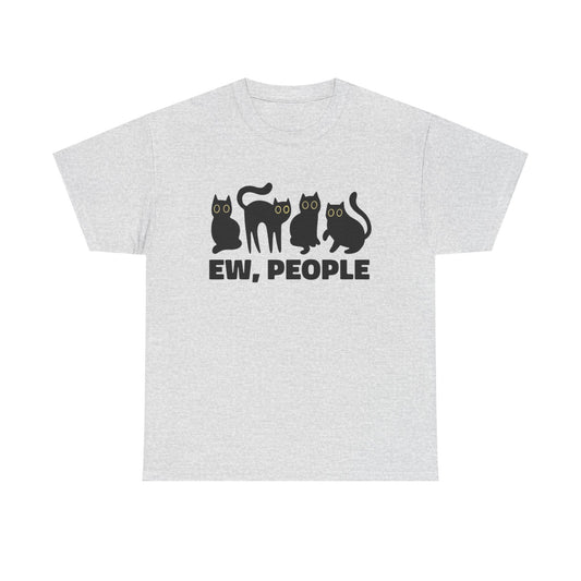 EW People Cat Funny Graphic T-Shirt Unisex Heavy Cotton Tee Gift