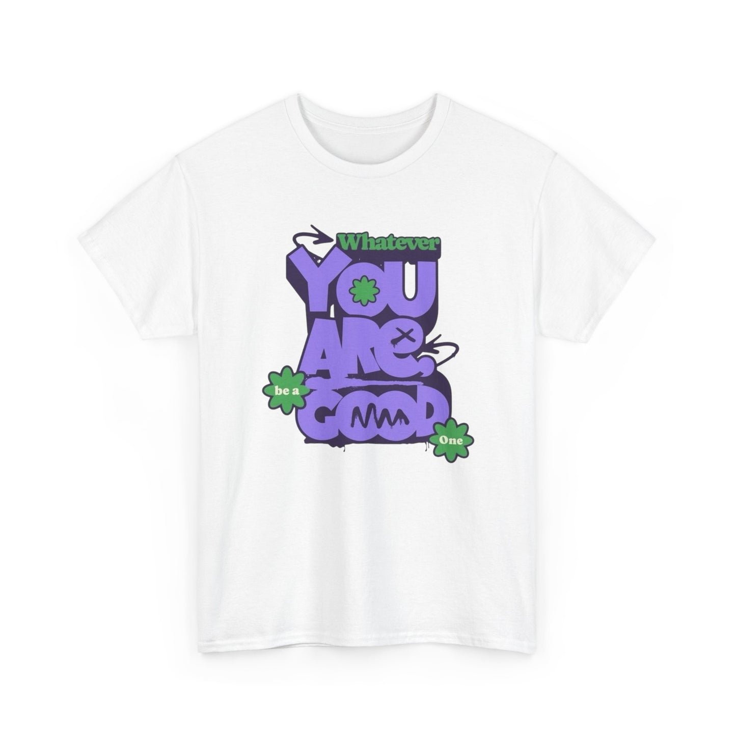 Be A Good One Graphic T-Shirt Unisex Heavy Cotton Tee