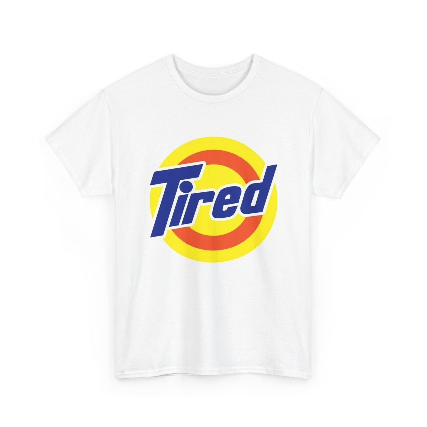 Tired Funny Graphic T Shirt NEW Cotton Tee Gift