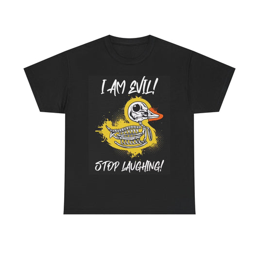 Im Evil Stop Laughing Funny Duckling Shirt Cute Gift Unisex Heavy Cotton Tee
