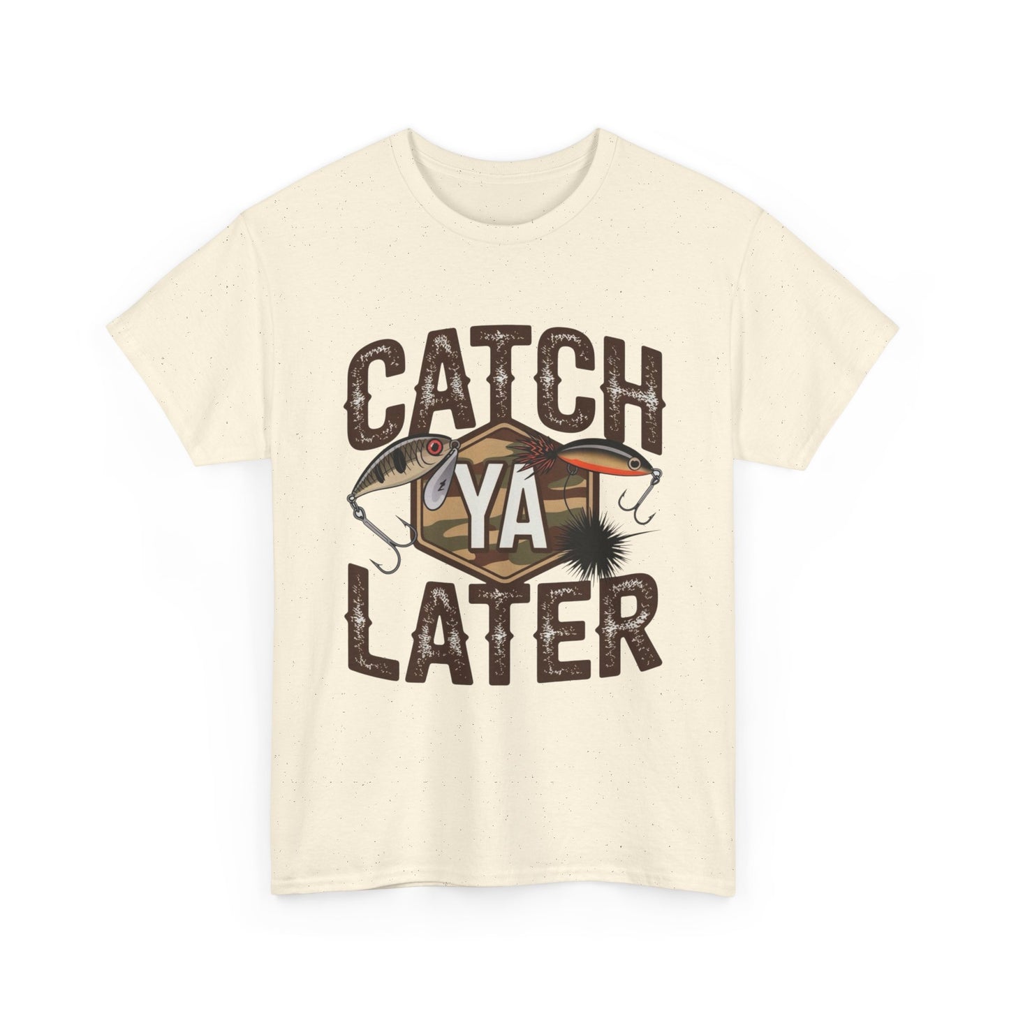Catch Ya Later Fishing Graphic T Shirt Unisex Heavy Cotton Tee Gift