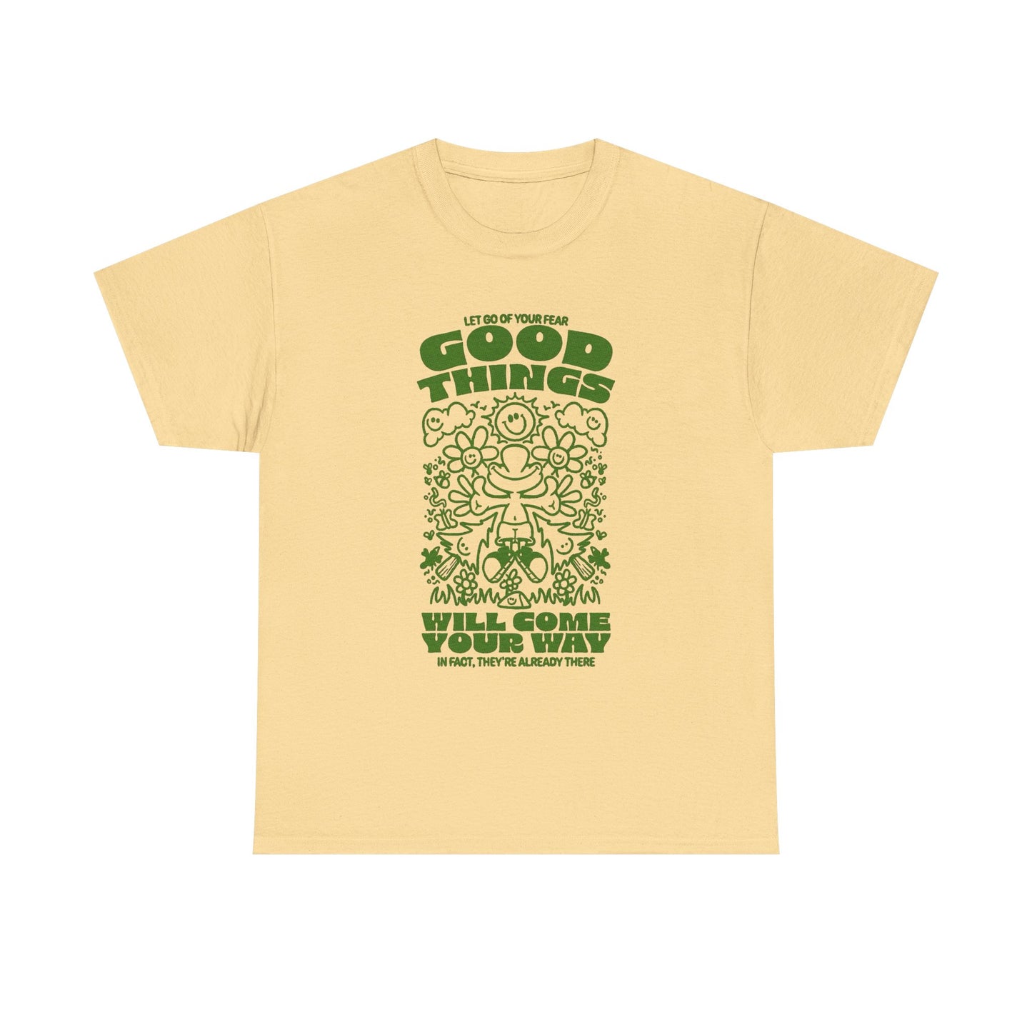 Good Things Will Come Your Way Graphic T Shirt NEW Unisex Heavy Cotton Tee