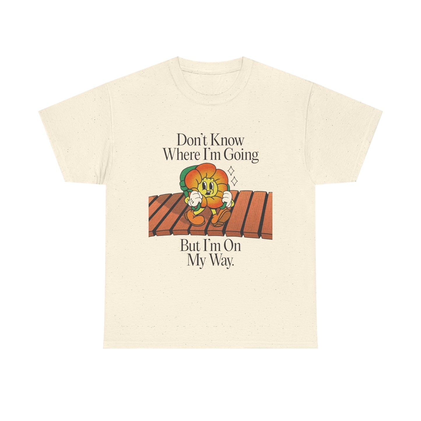 Don't Know Where Im Going Flowers Graphic T Shirt Unisex Heavy Cotton Tee Gift
