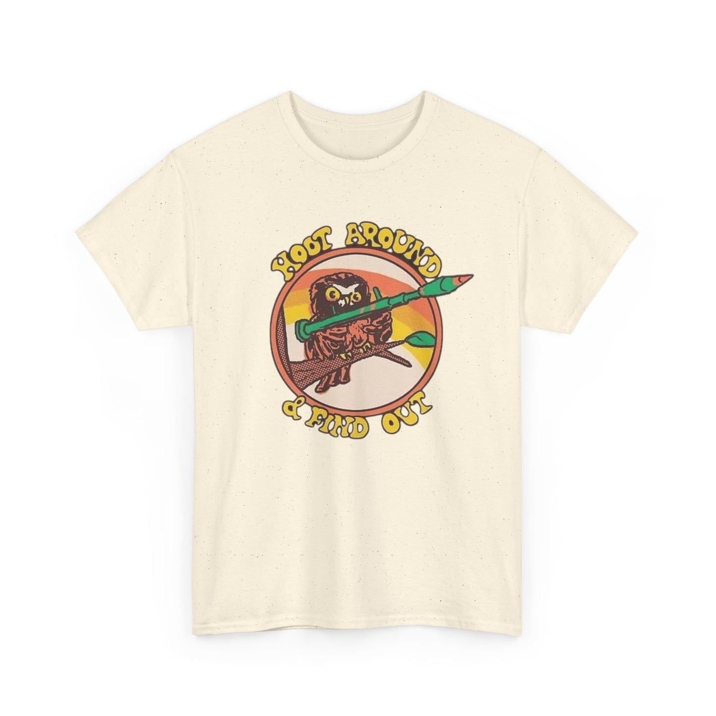 Hoot Around And Find Out Graphic T Shirt Unisex Heavy Cotton Tee