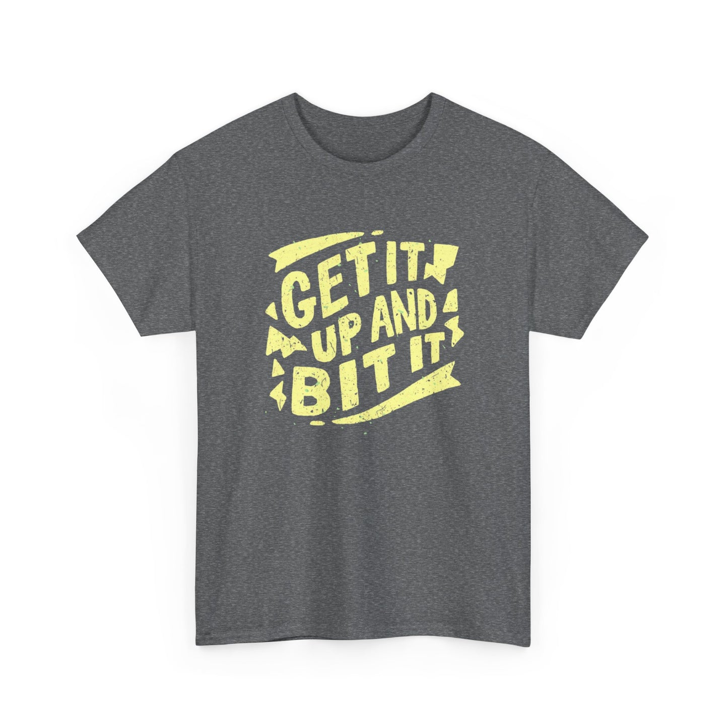 Get It Up And Bit It Graphic T Shirt Unisex Heavy Cotton Tee