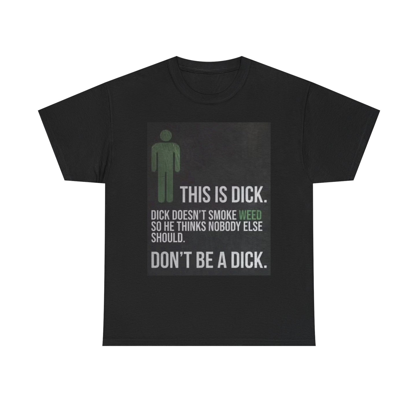 Dont Be A Dick Graphic T Shirt Weed Lover 420 Vintage Unisex Heavy Cotton Tee