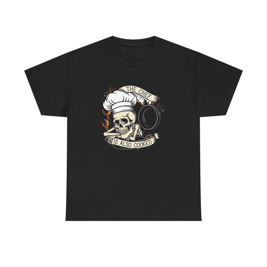 The Chef Is Also Cooked Funny Graphic T-Shirt Cotton Tee New Gift Vintage