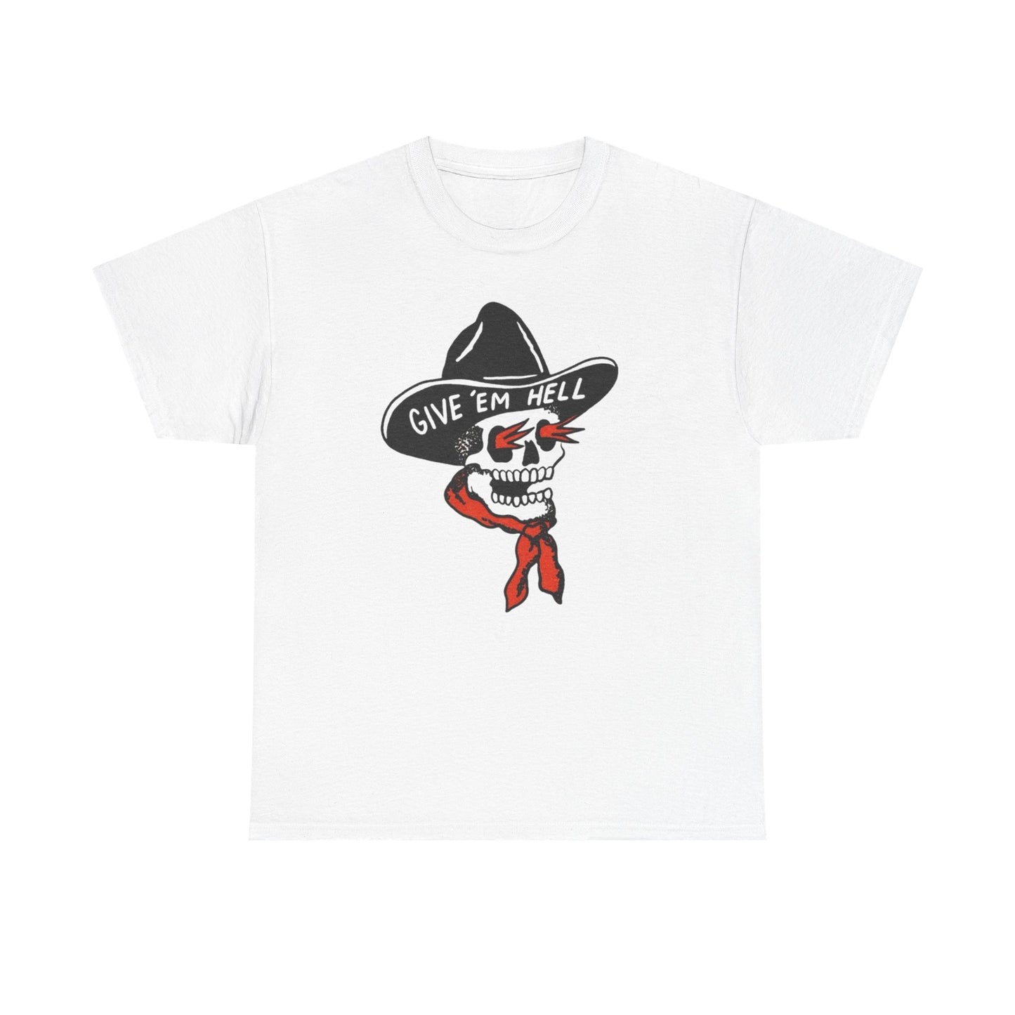 Give Em Hell Cowboy Graphic T Shirt S-5XL NEW Unisex Heavy Cotton Tee