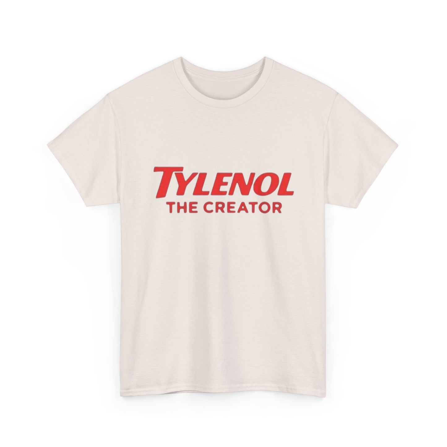 Tylenol The Creator Funny Hilarious Graphic T Shirt NEW Unisex Heavy Cotton Tee