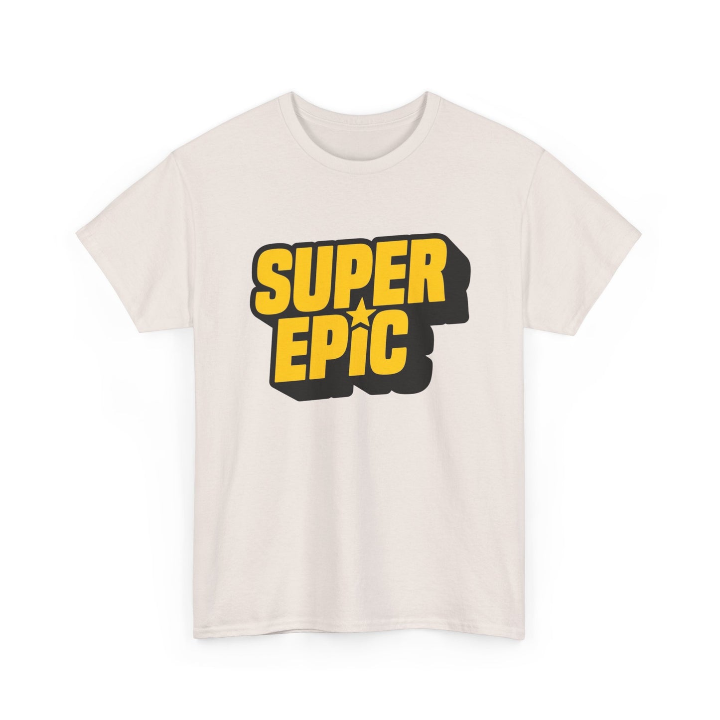 Super Epic Graphic T Shirt Unisex Heavy Cotton Tee